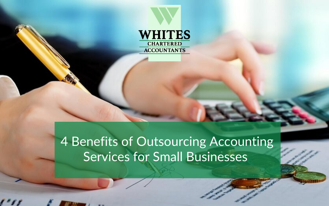 4 Benefits of Outsourcing Accounting Services for Small Businesses
